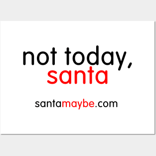 Not Today Santa for Light T Shirts Posters and Art